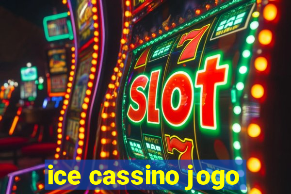 ice cassino jogo